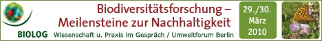 Biodiversit&auml;tsforschung - Meilensteine der Nachhaltigkeit 29./30. M&auml;rz 2010